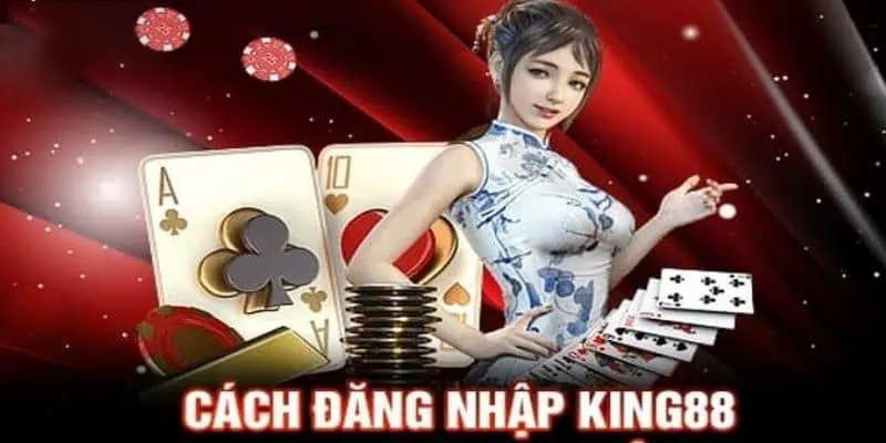 Quy trình đăng nhập King88 siêu nhanh, đơn giản